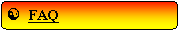 Rounded Rectangle: [  FAQ