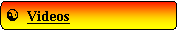 Rounded Rectangle: [  Videos